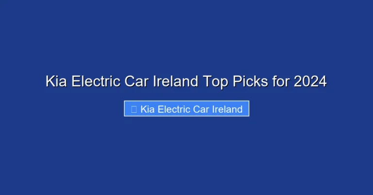 Kia Electric Car Ireland Top Picks for 2024