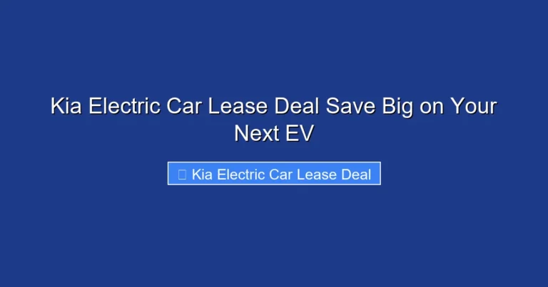 Kia Electric Car Lease Deal Save Big on Your Next EV