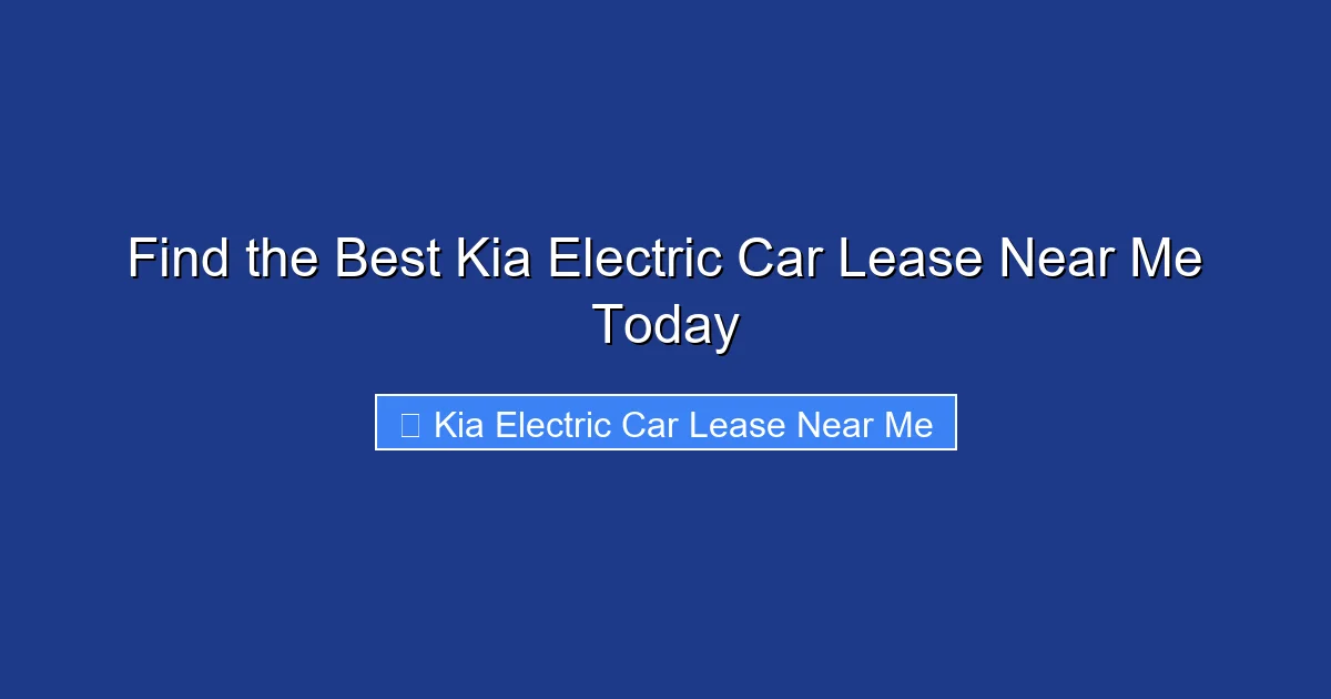 Find the Best Kia Electric Car Lease Near Me Today