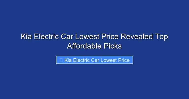 Kia Electric Car Lowest Price Revealed Top Affordable Picks