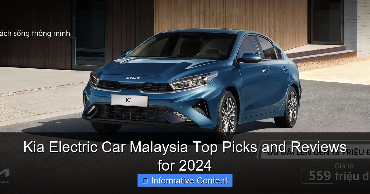 Kia Electric Car Malaysia Top Picks and Reviews for 2024