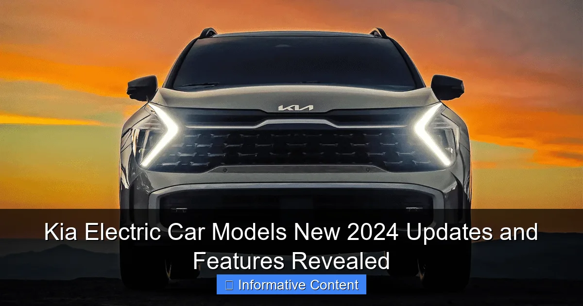 Kia Electric Car Models New 2024 Updates and Features Revealed