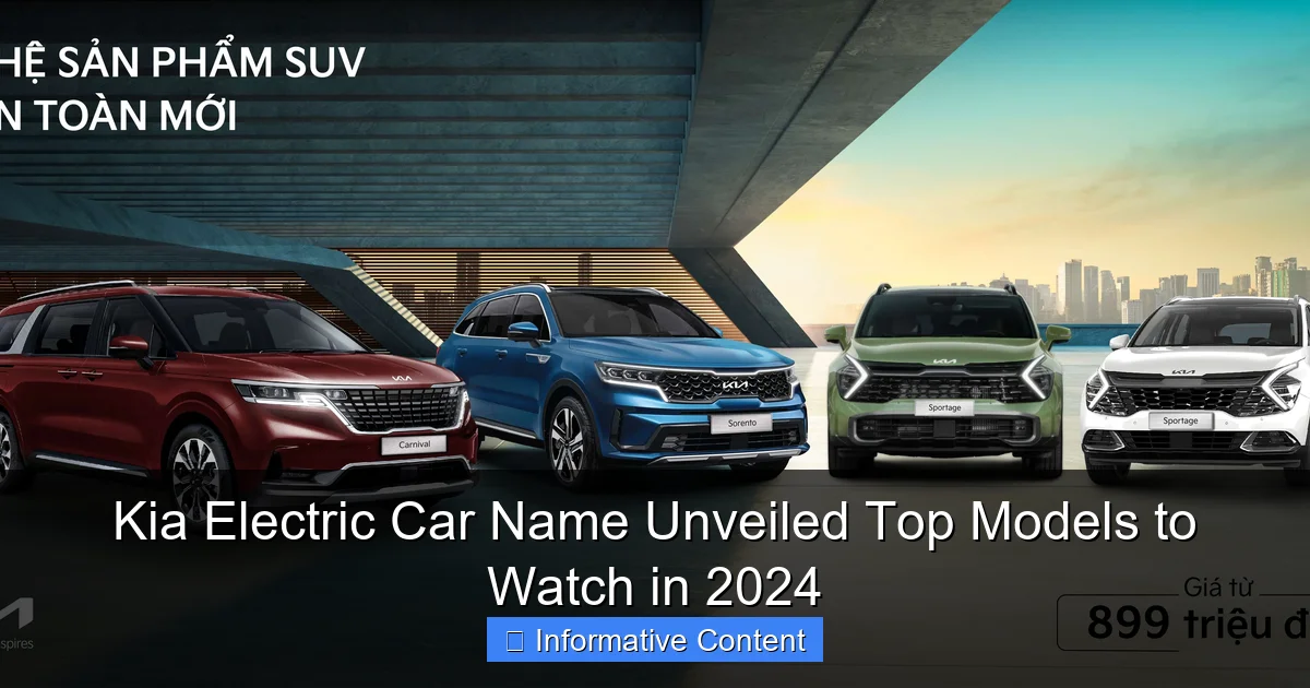 Kia Electric Car Name Unveiled Top Models to Watch in 2024