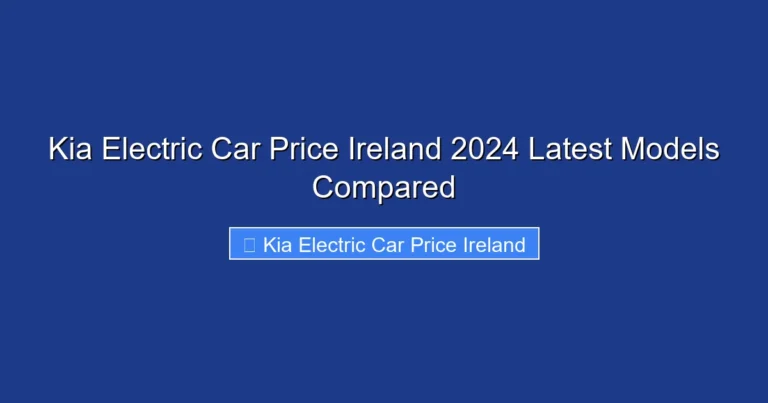 Kia Electric Car Price Ireland 2024 Latest Models Compared