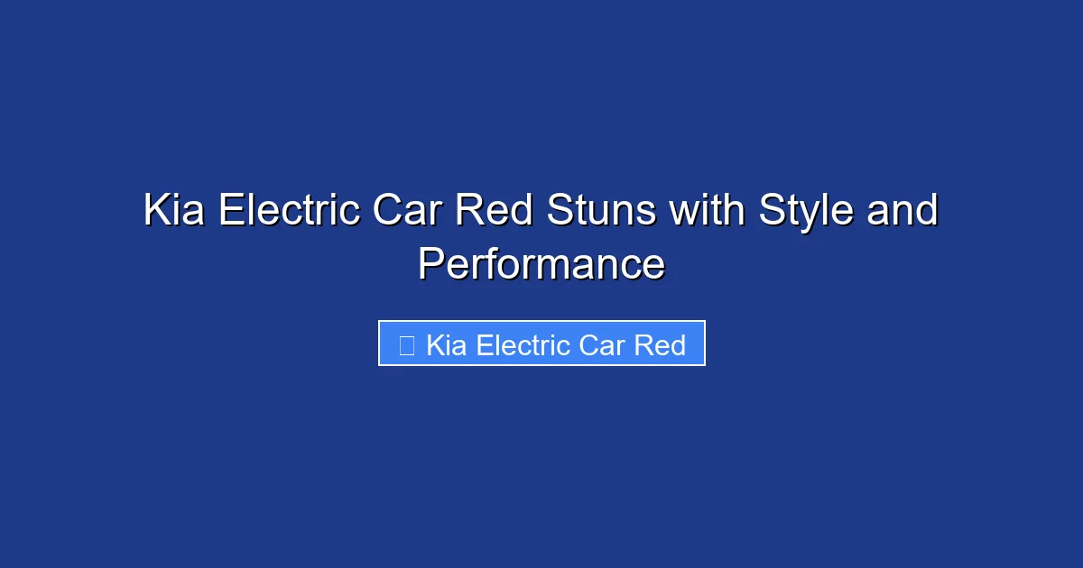 Kia Electric Car Red Stuns with Style and Performance