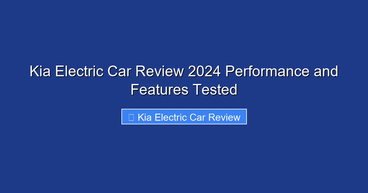 Kia Electric Car Review 2024 Performance and Features Tested
