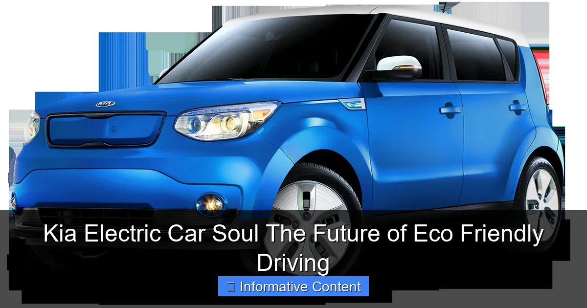 Kia Electric Car Soul The Future of Eco Friendly Driving
