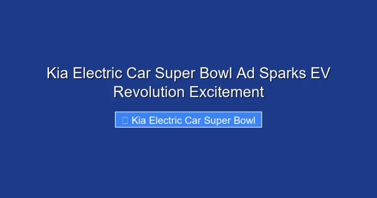 Kia Electric Car Super Bowl Ad Sparks EV Revolution Excitement
