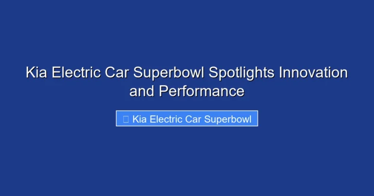 Kia Electric Car Superbowl Spotlights Innovation and Performance