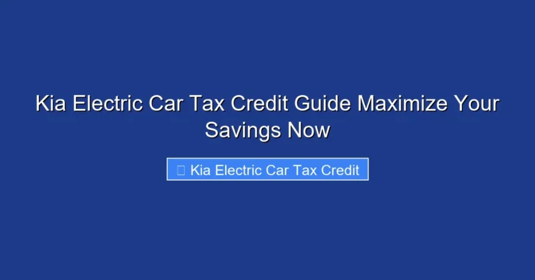 Kia Electric Car Tax Credit Guide Maximize Your Savings Now