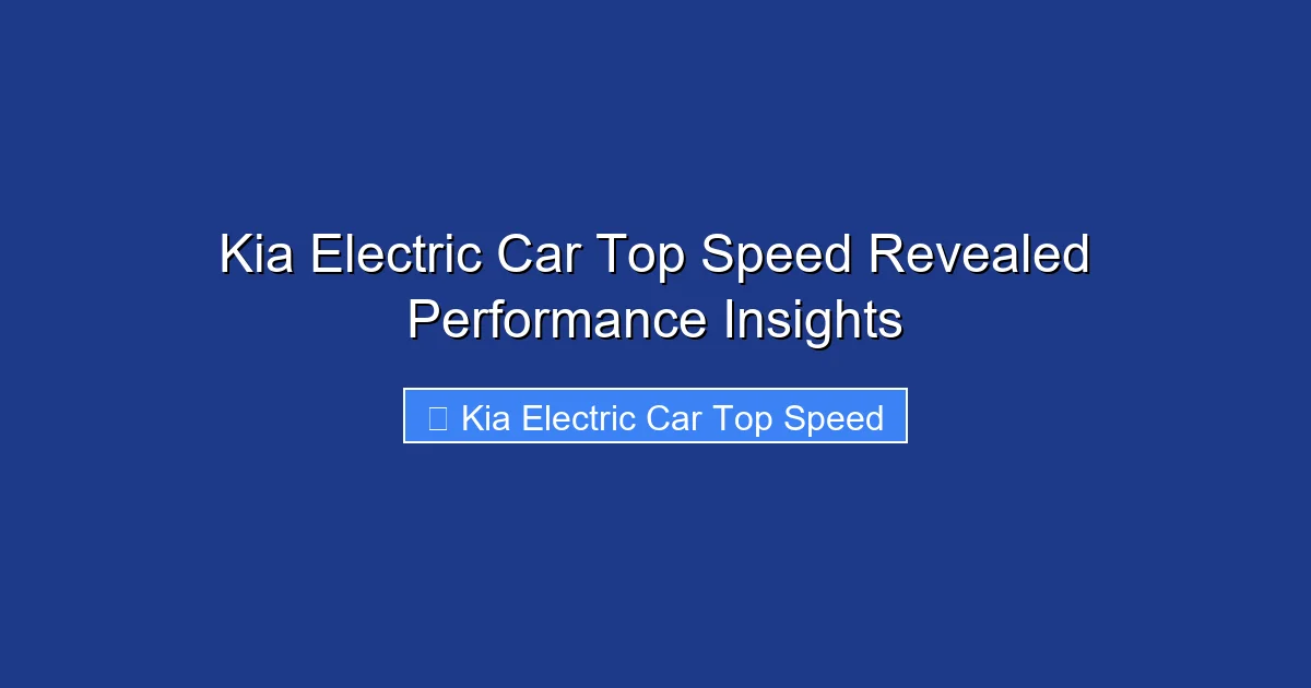 Kia Electric Car Top Speed Revealed Performance Insights