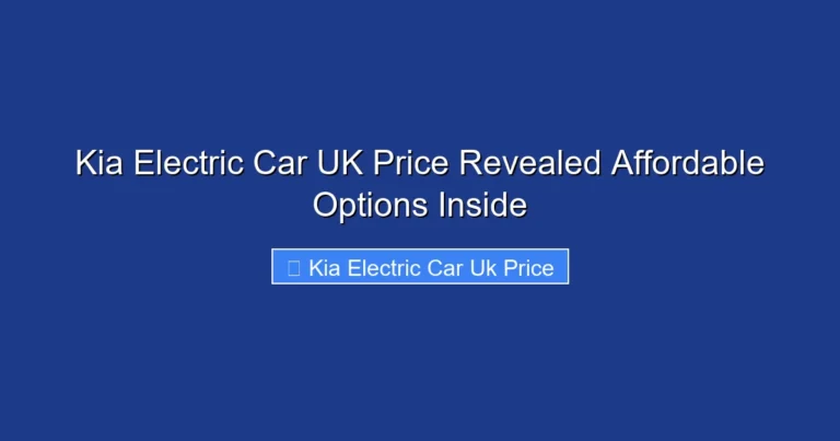 Kia Electric Car UK Price Revealed Affordable Options Inside