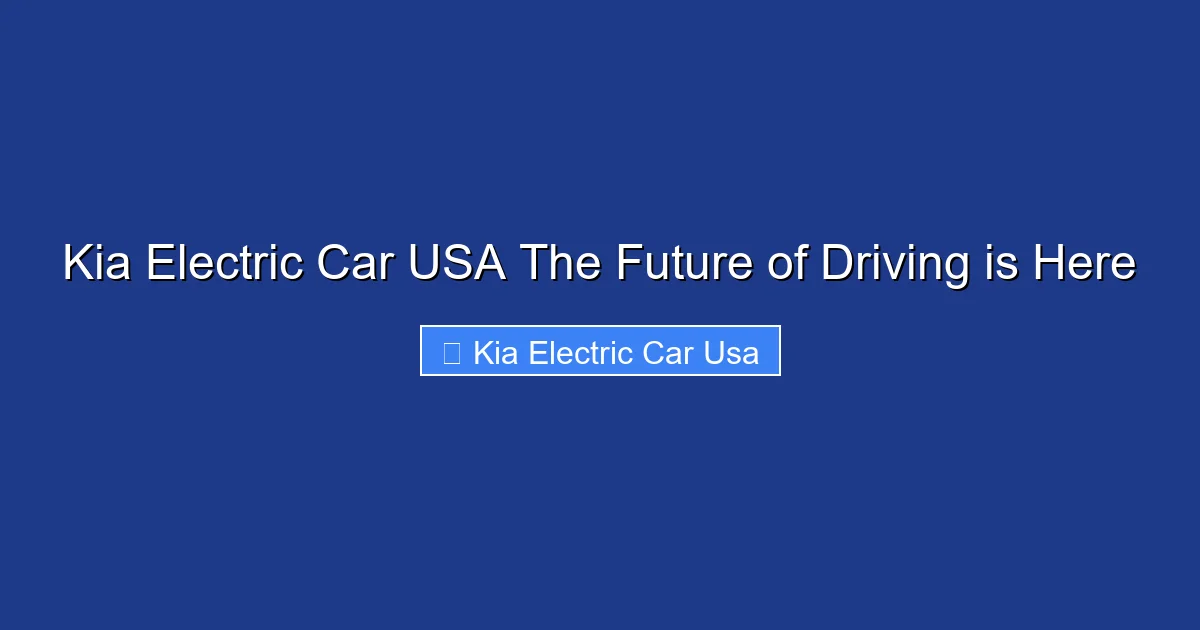 Kia Electric Car USA The Future of Driving is Here