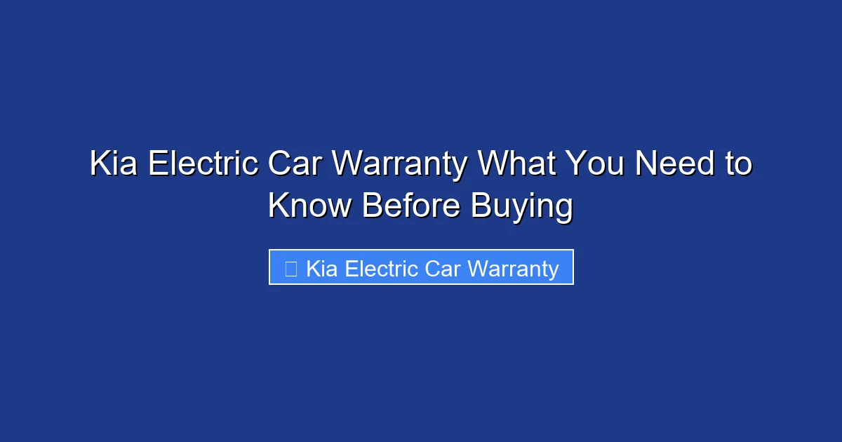Kia Electric Car Warranty What You Need to Know Before Buying