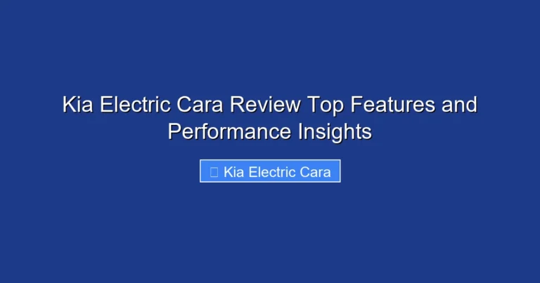 Kia Electric Cara Review Top Features and Performance Insights