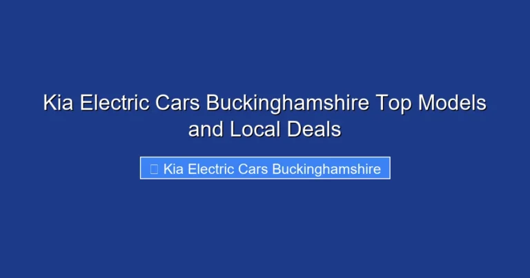 Kia Electric Cars Buckinghamshire Top Models and Local Deals