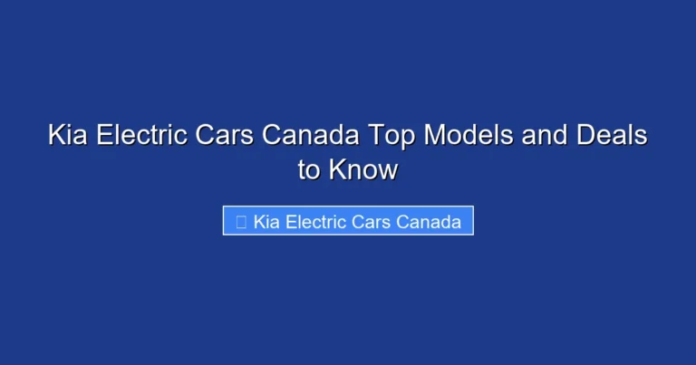 Kia Electric Cars Canada Top Models and Deals to Know