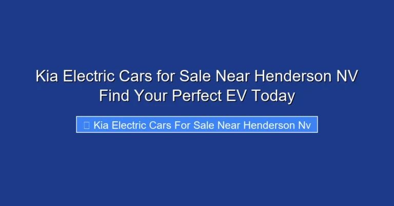 Kia Electric Cars for Sale Near Henderson NV Find Your Perfect EV Today