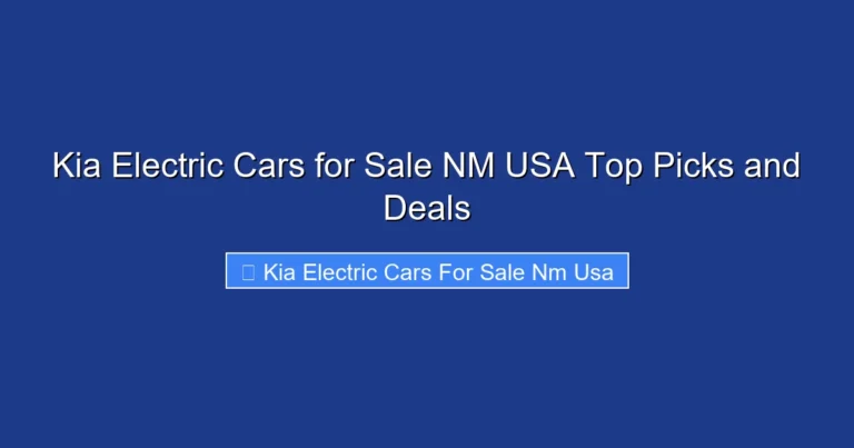 Kia Electric Cars for Sale NM USA Top Picks and Deals