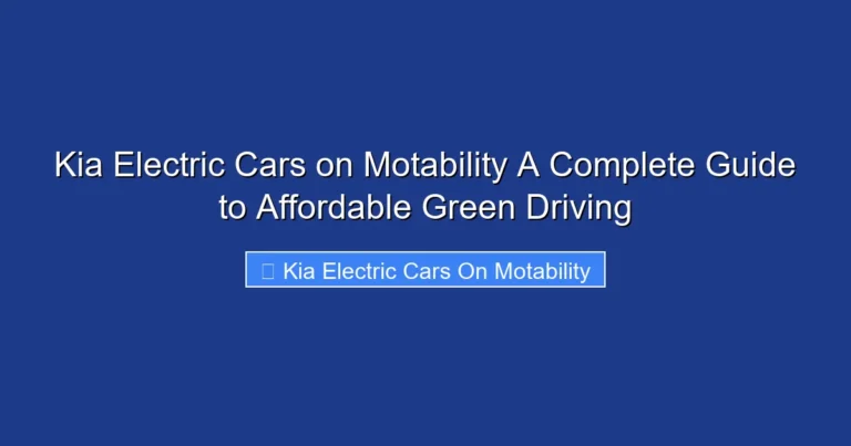Kia Electric Cars on Motability A Complete Guide to Affordable Green Driving