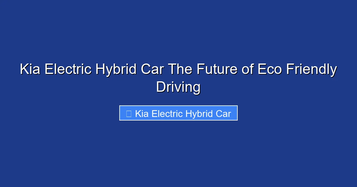 Kia Electric Hybrid Car The Future of Eco Friendly Driving