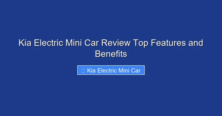 Kia Electric Mini Car Review Top Features and Benefits