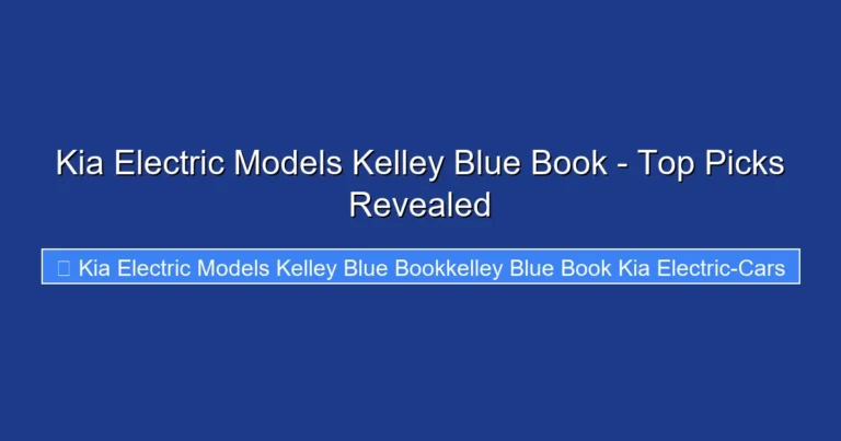 Kia Electric Models Kelley Blue Book - Top Picks Revealed