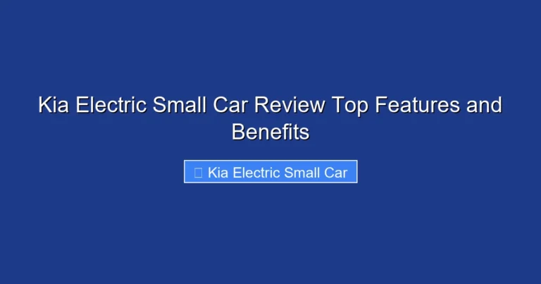 Kia Electric Small Car Review Top Features and Benefits