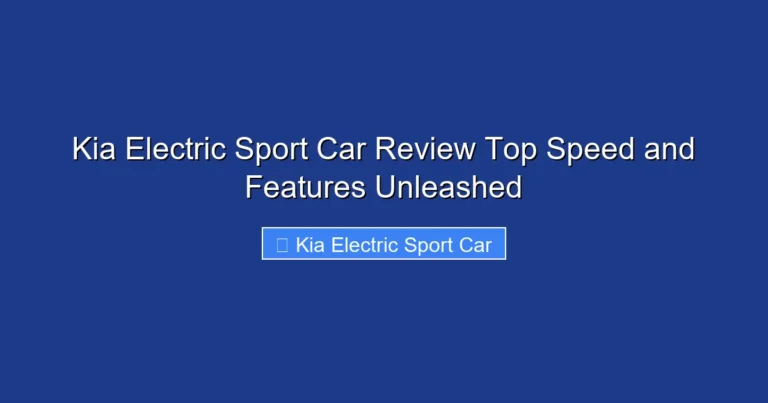 Kia Electric Sport Car Review Top Speed and Features Unleashed