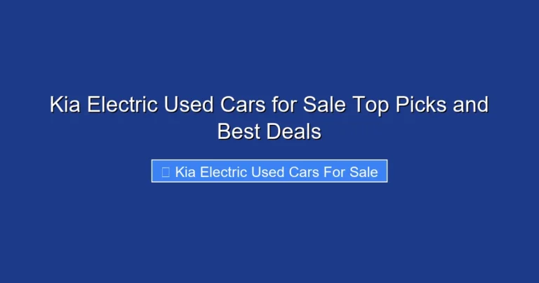 Kia Electric Used Cars for Sale Top Picks and Best Deals