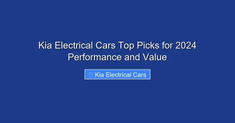 Kia Electrical Cars Top Picks for 2024 Performance and Value