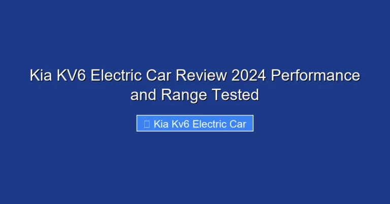 Kia KV6 Electric Car Review 2024 Performance and Range Tested