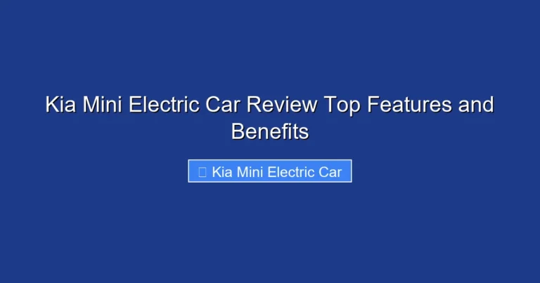 Kia Mini Electric Car Review Top Features and Benefits