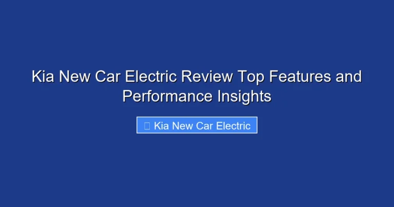 Kia New Car Electric Review Top Features and Performance Insights
