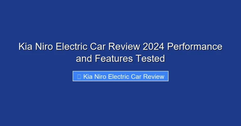 Kia Niro Electric Car Review 2024 Performance and Features Tested