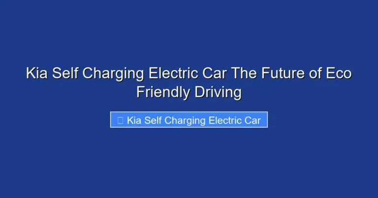 Kia Self Charging Electric Car The Future of Eco Friendly Driving