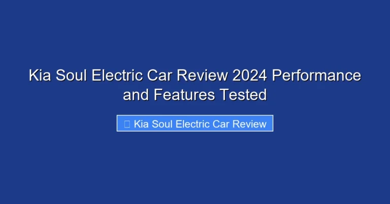 Kia Soul Electric Car Review 2024 Performance and Features Tested