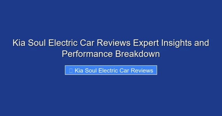 Kia Soul Electric Car Reviews Expert Insights and Performance Breakdown