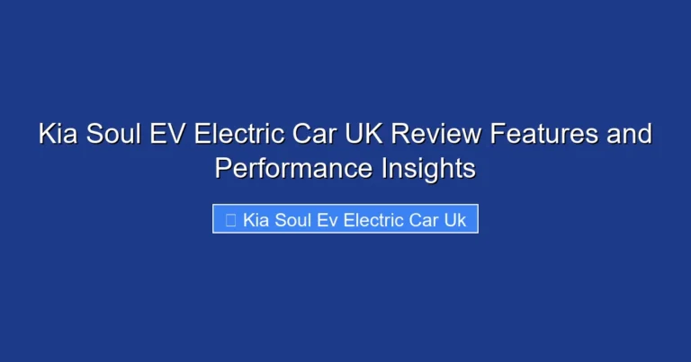 Kia Soul EV Electric Car UK Review Features and Performance Insights