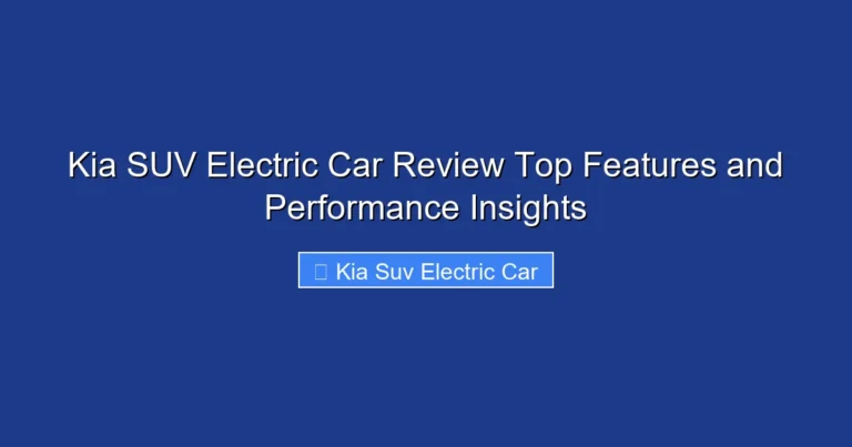 Kia SUV Electric Car Review Top Features and Performance Insights