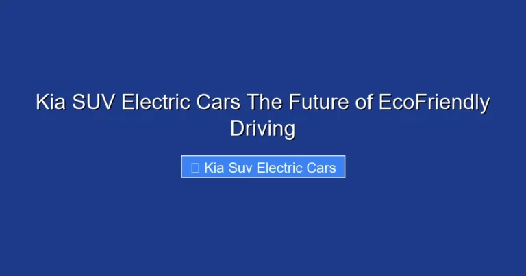 Kia SUV Electric Cars The Future of EcoFriendly Driving
