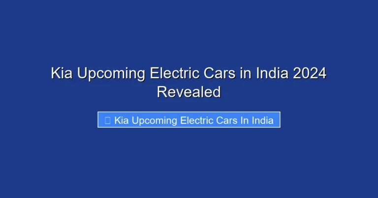Kia Upcoming Electric Cars in India 2024 Revealed
