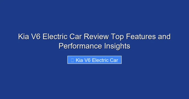 Kia V6 Electric Car Review Top Features and Performance Insights