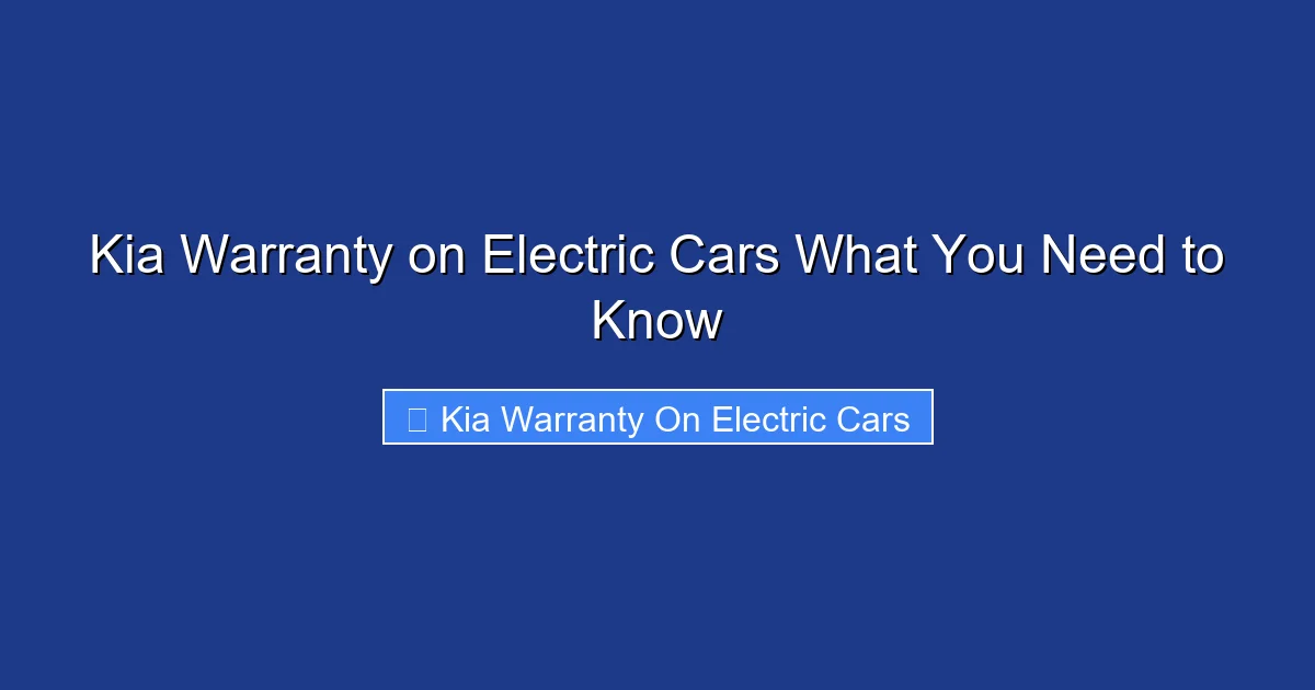 Kia Warranty on Electric Cars What You Need to Know