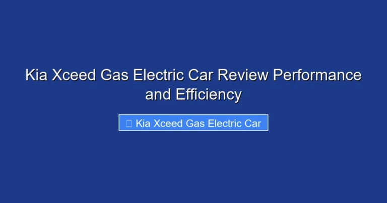 Kia Xceed Gas Electric Car Review Performance and Efficiency