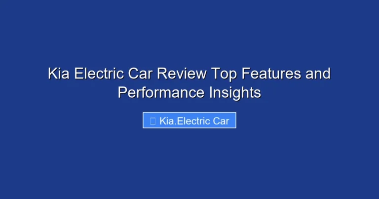 Kia Electric Car Review Top Features and Performance Insights