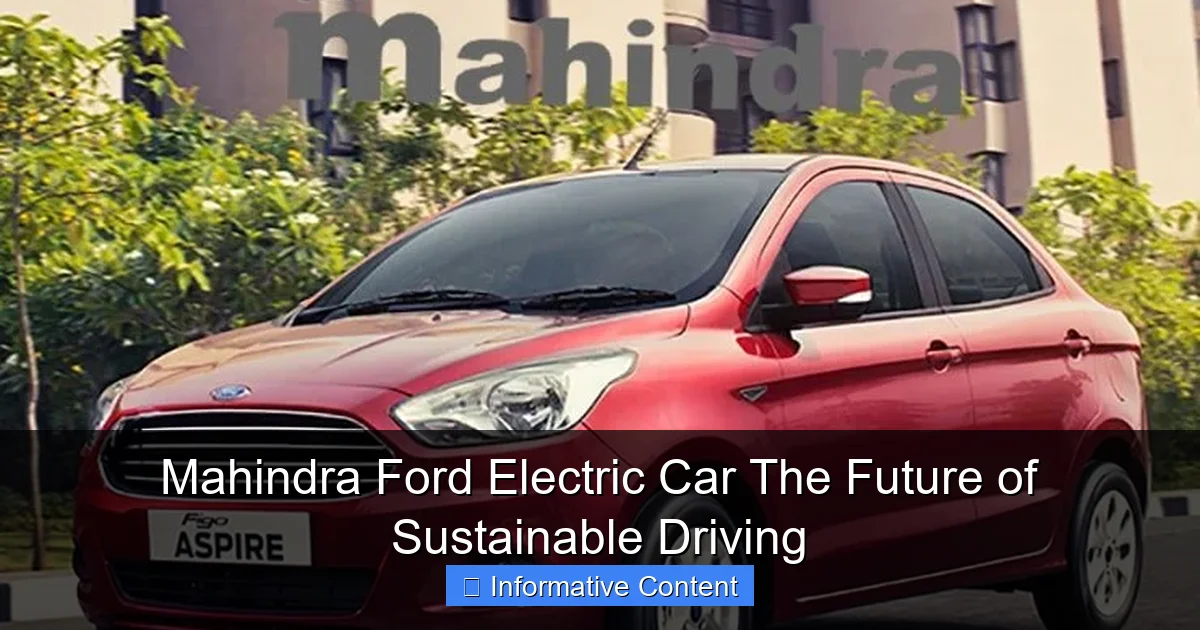 Mahindra Ford Electric Car The Future of Sustainable Driving