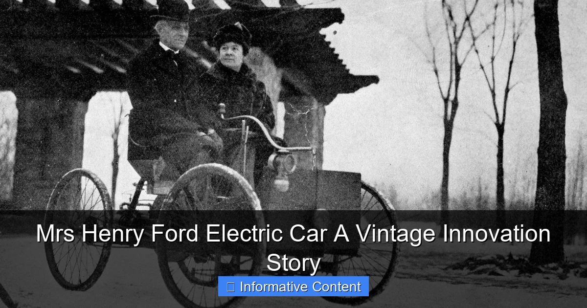 Mrs Henry Ford Electric Car A Vintage Innovation Story