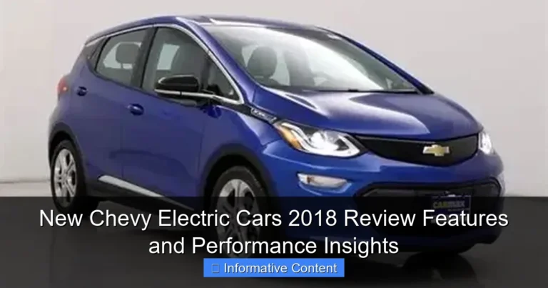 New Chevy Electric Cars 2018 Review Features and Performance Insights