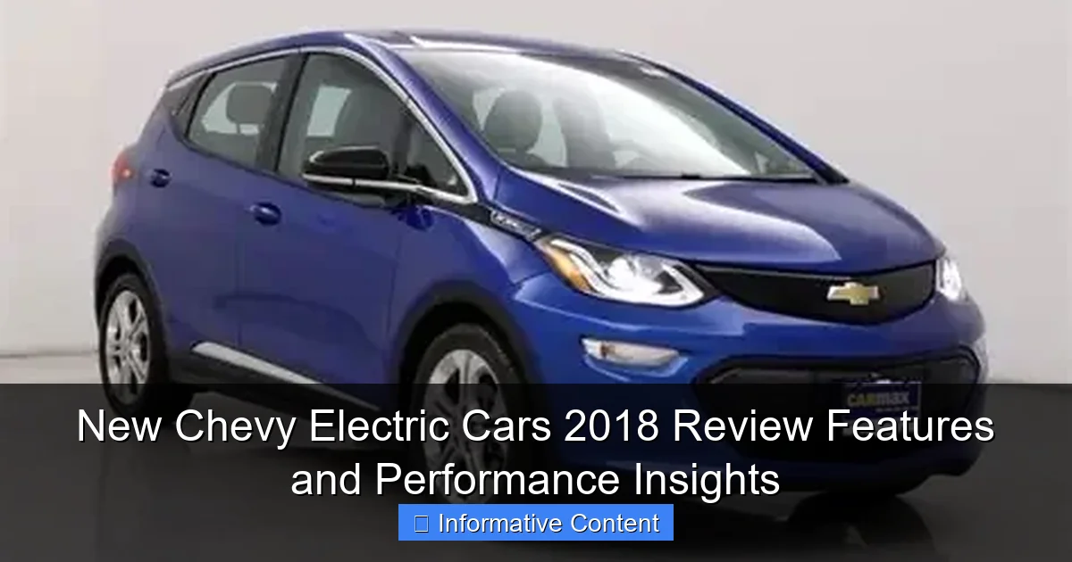 New Chevy Electric Cars 2018 Review Features and Performance Insights